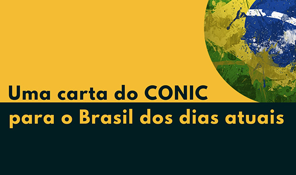 Uma carta do CONIC para o Brasil dos dias atuais