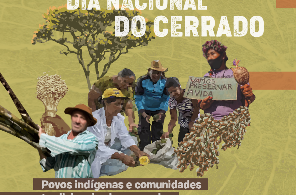 Dia do Cerrado: Povos indígenas e comunidades tradicionais clamam pela justiça que brota da Terra