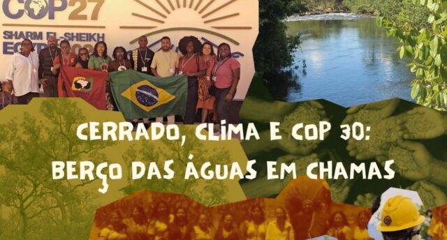 No rastro do fogo #3: Cerrado, clima e COP 30