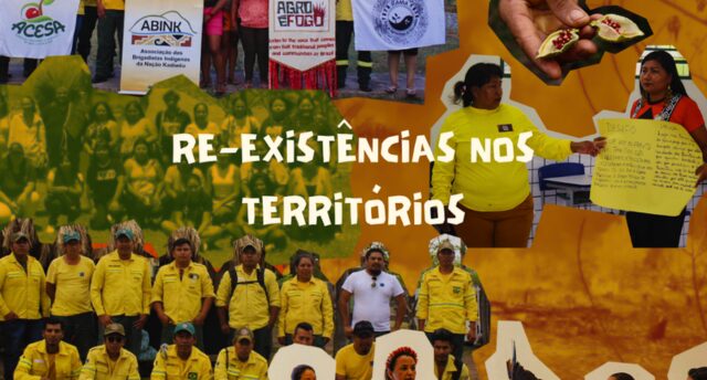 No rastro do fogo #4: Re-existências nos territórios