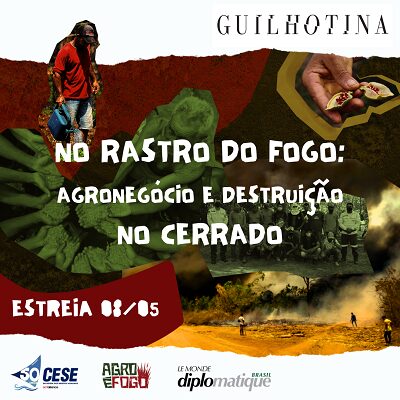 Podcast "No Rastro do Fogo: agronegócio e a destruição do Cerrado"